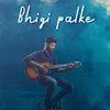 About Bhigi Palke Song